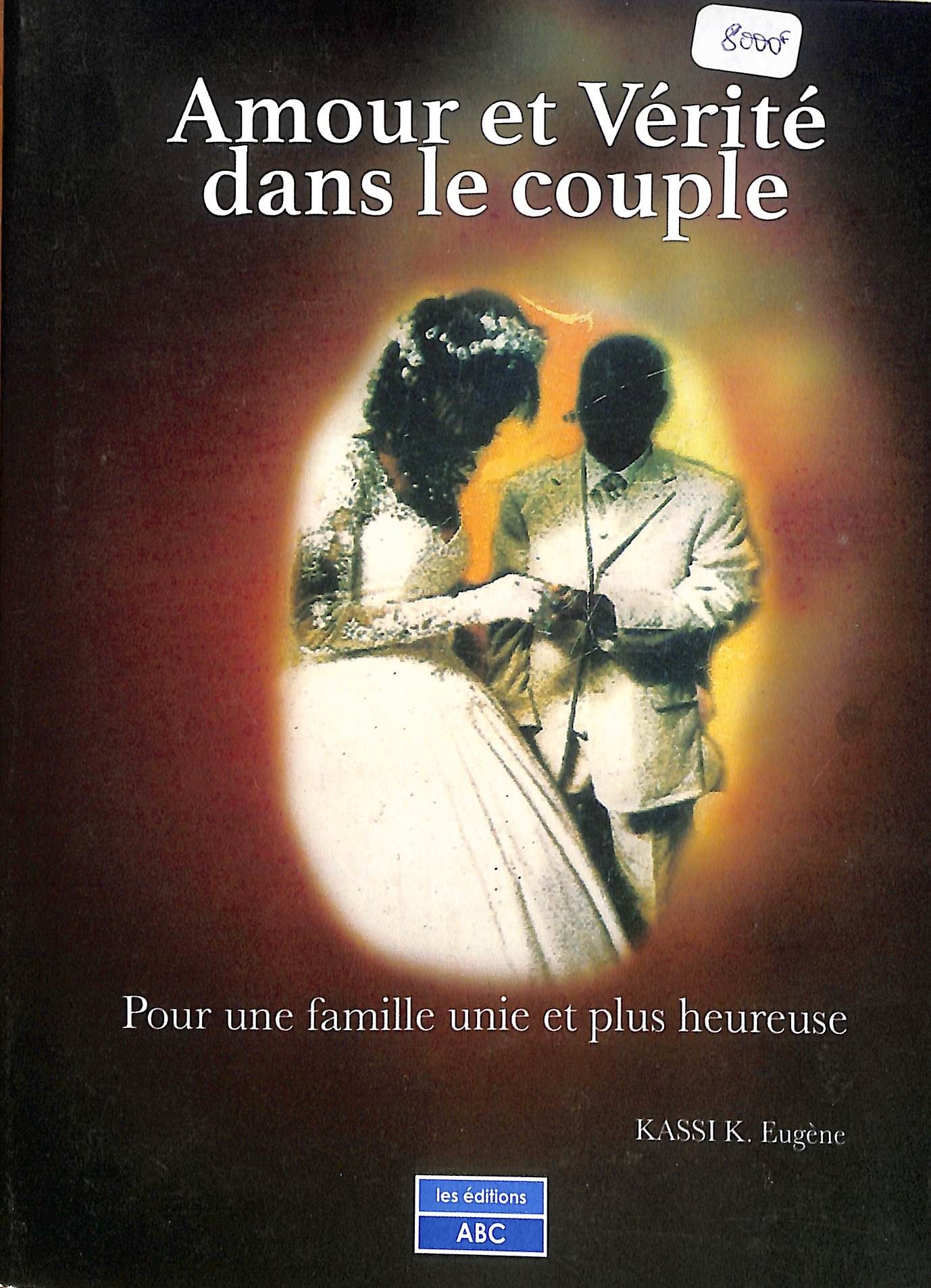 Couverture de  Amour et Vérité dans le couple
