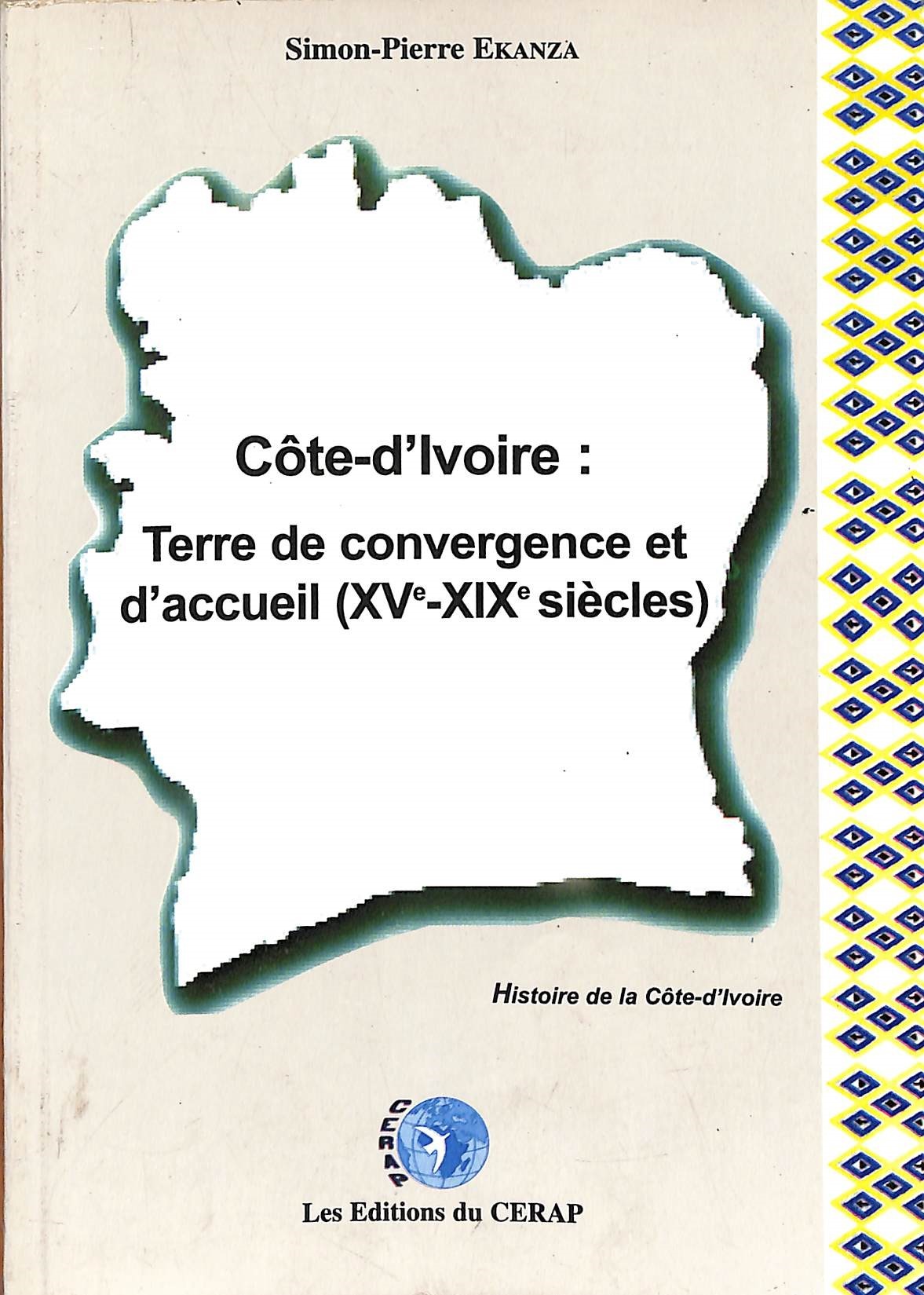 Côte-d'Ivoire: Terre de convergence et d'accueil(...
