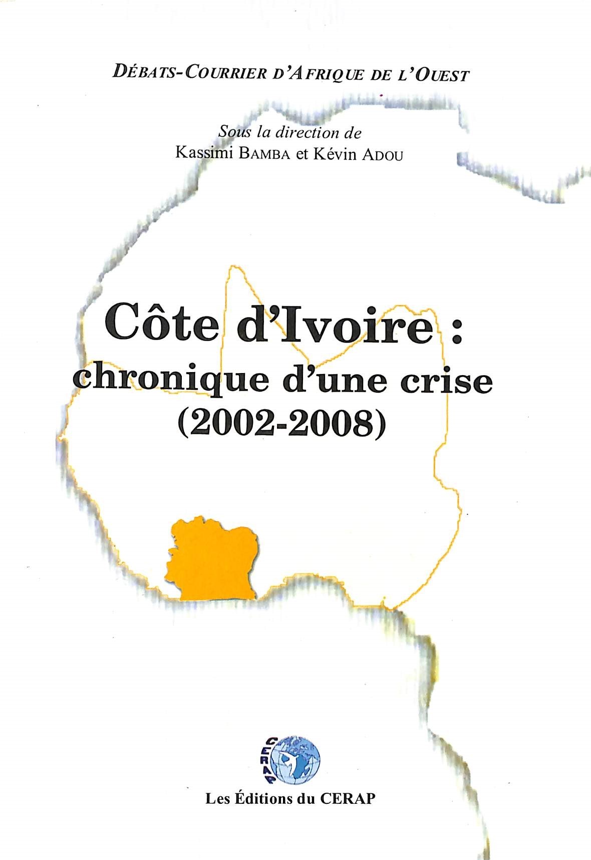 Couverture de  Côte d'Ivoire: chronique d'une crise( 2002-2008)