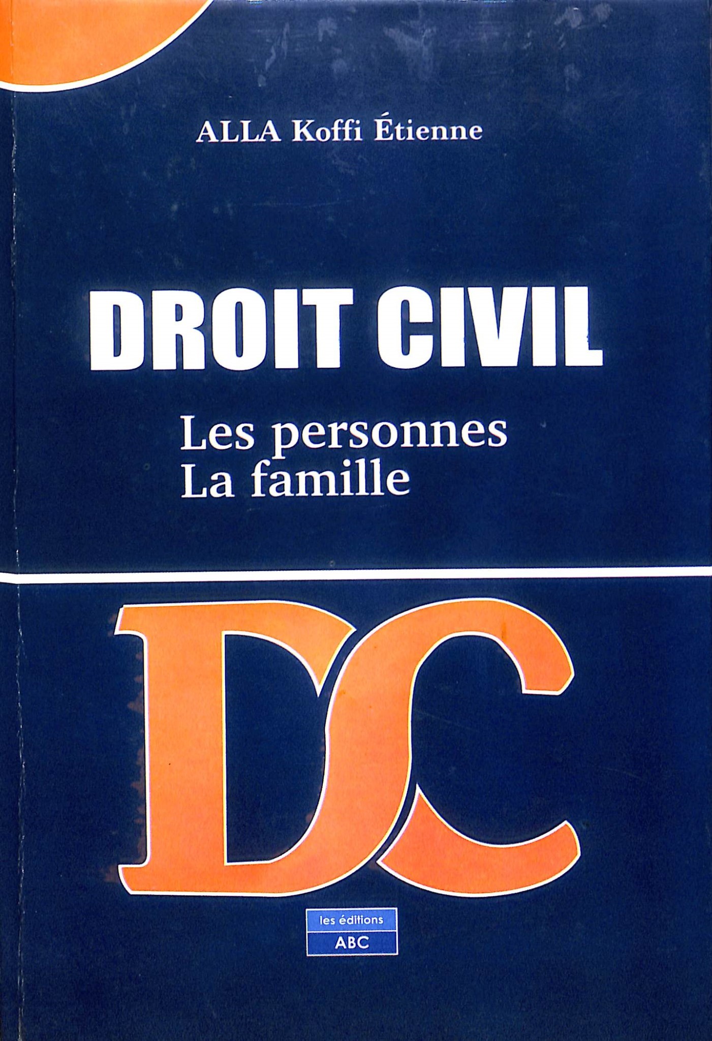 DROIT CIVIL, LES PERSONNES, LA FAMILLE