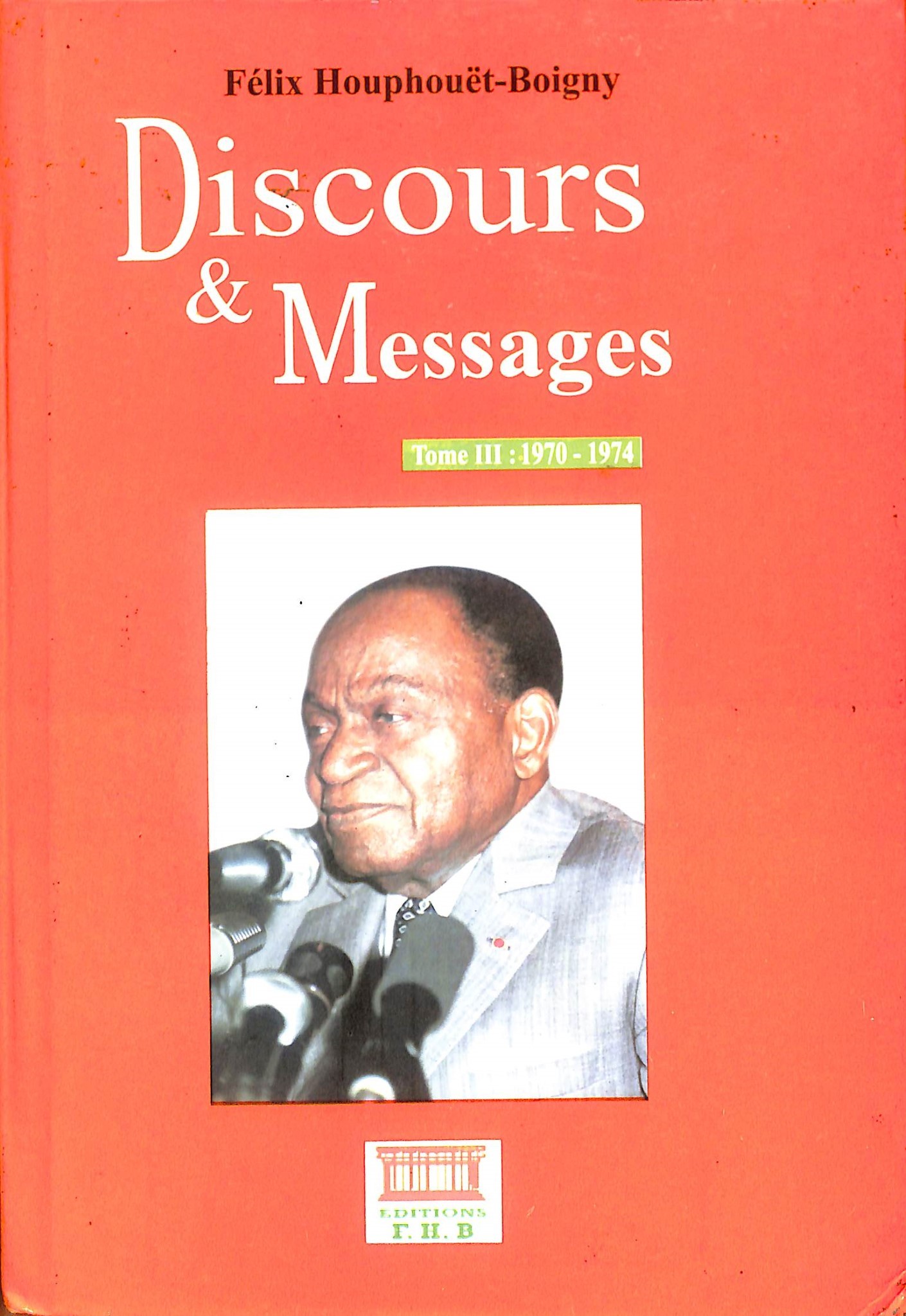 Couverture de  Discours et message de FHB T3