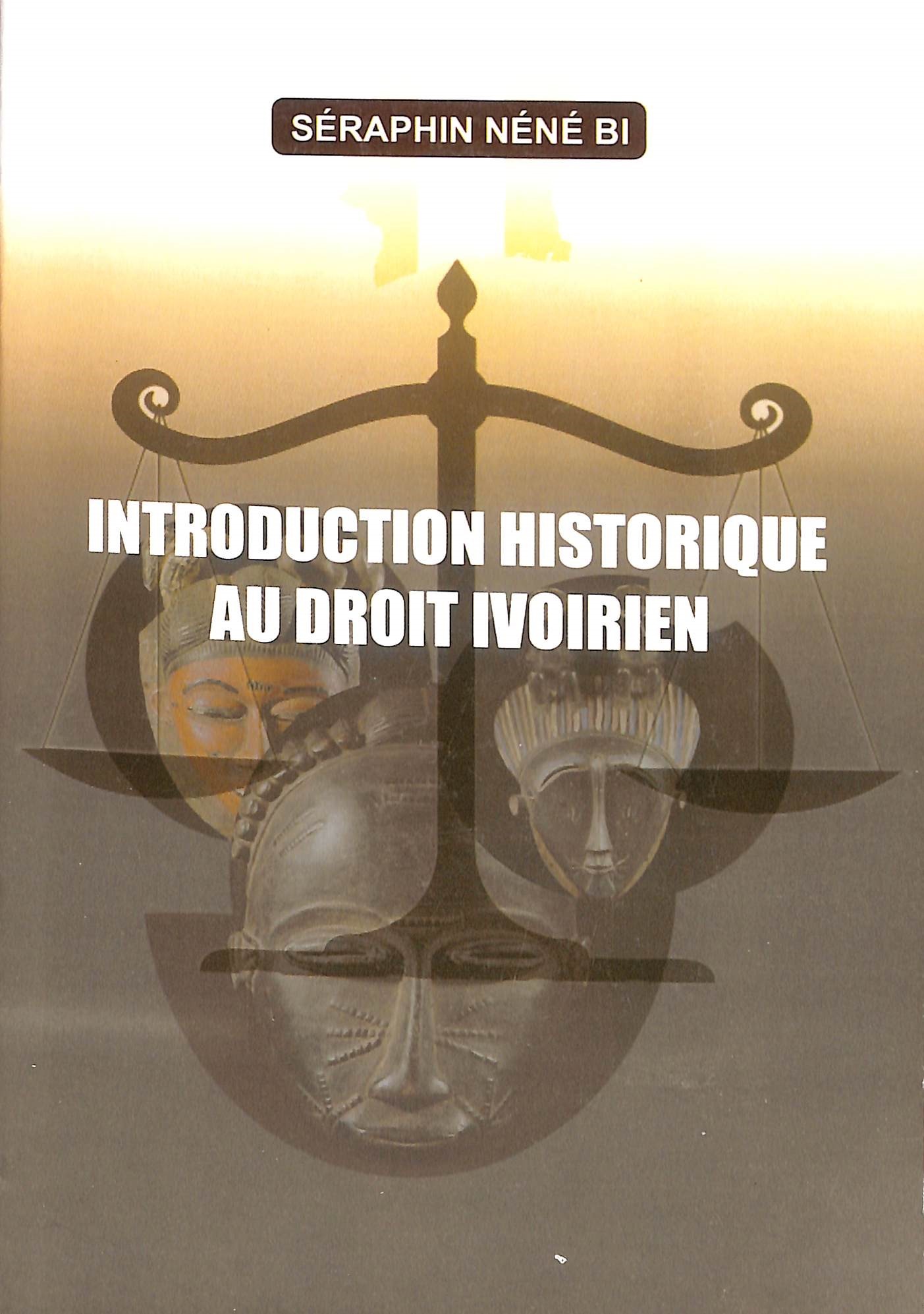 INTRODUCTION HISTORIQUE AU DROIT IVOIRIEN