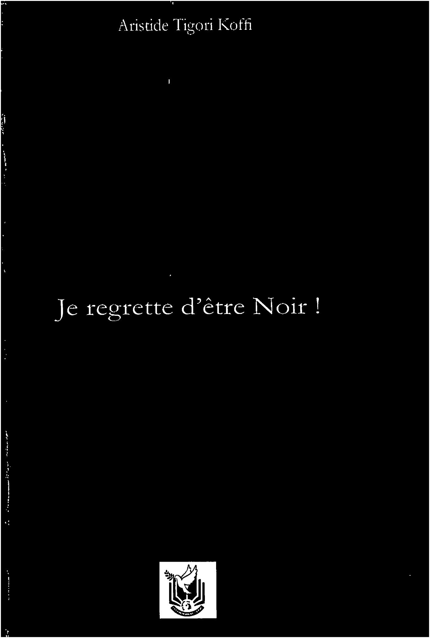 Je regrette d'être Noir!