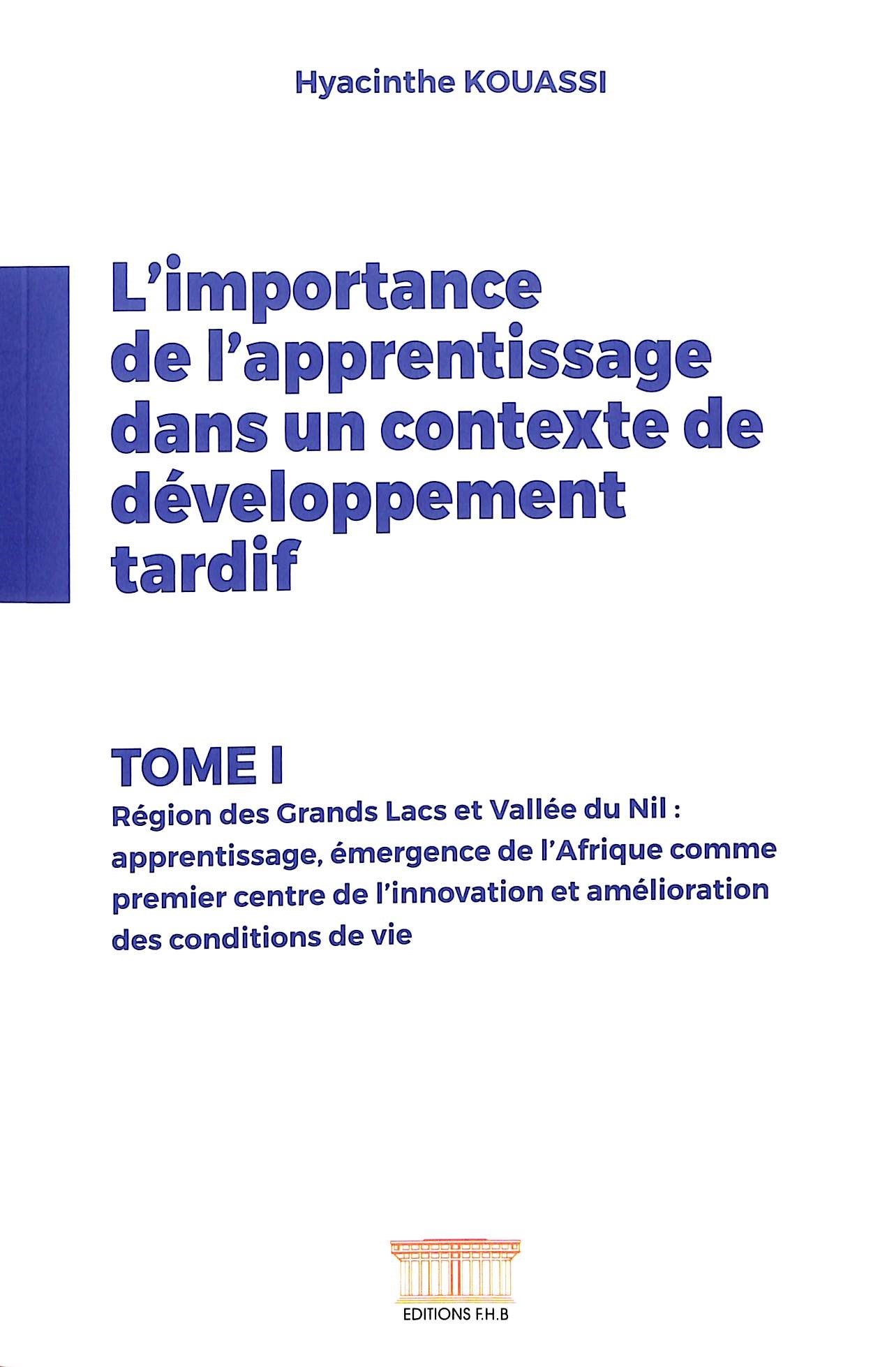 Couverture de  L'importance de l'apprentissage dans un contexte de développement tardif TOME I