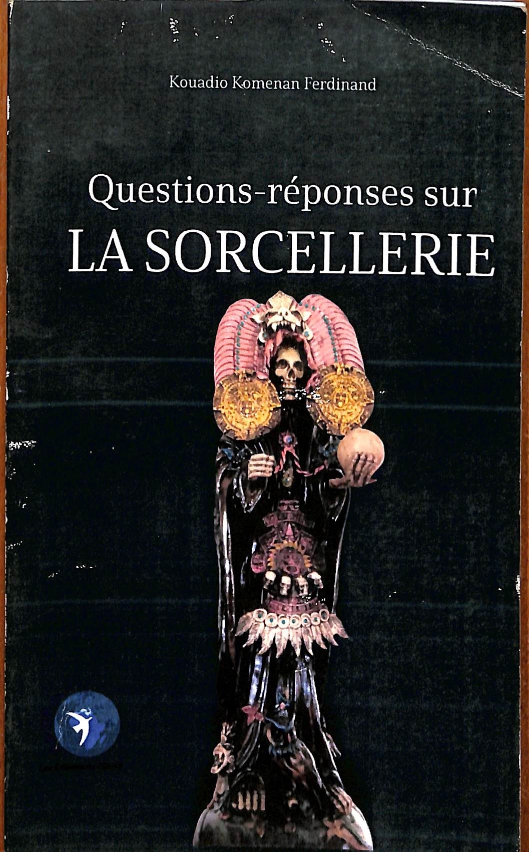 Questions-réponses sur LA SORCELLERIE