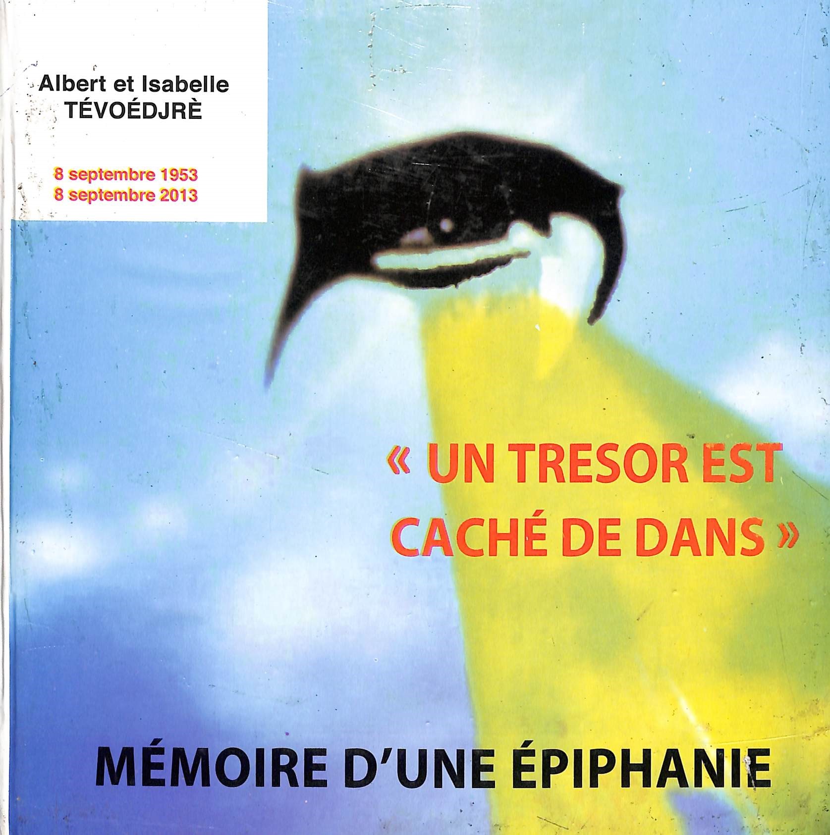 «UN TRESOR EST CACHÉ DE DANS»