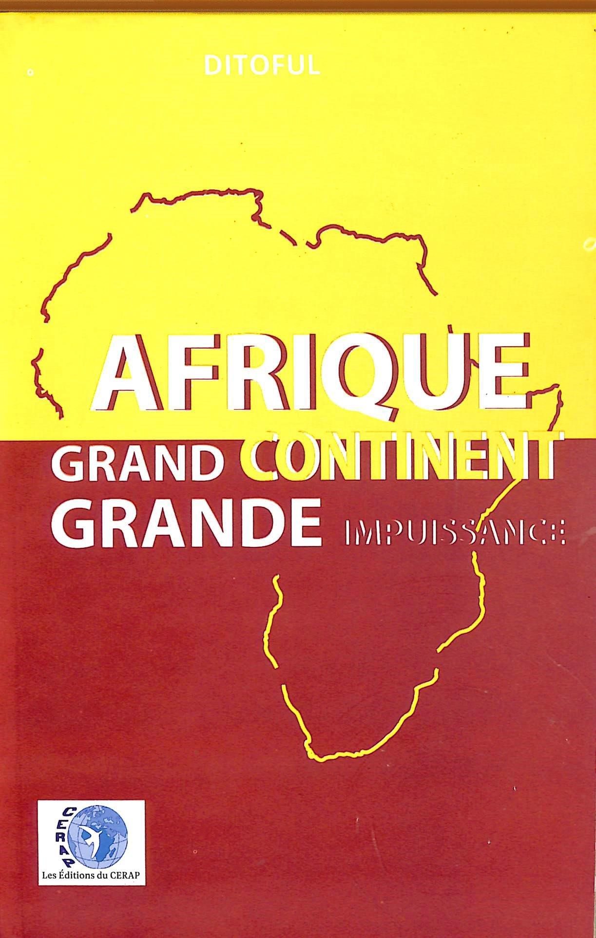 Afrique Grand Continent, Grande Impuissance