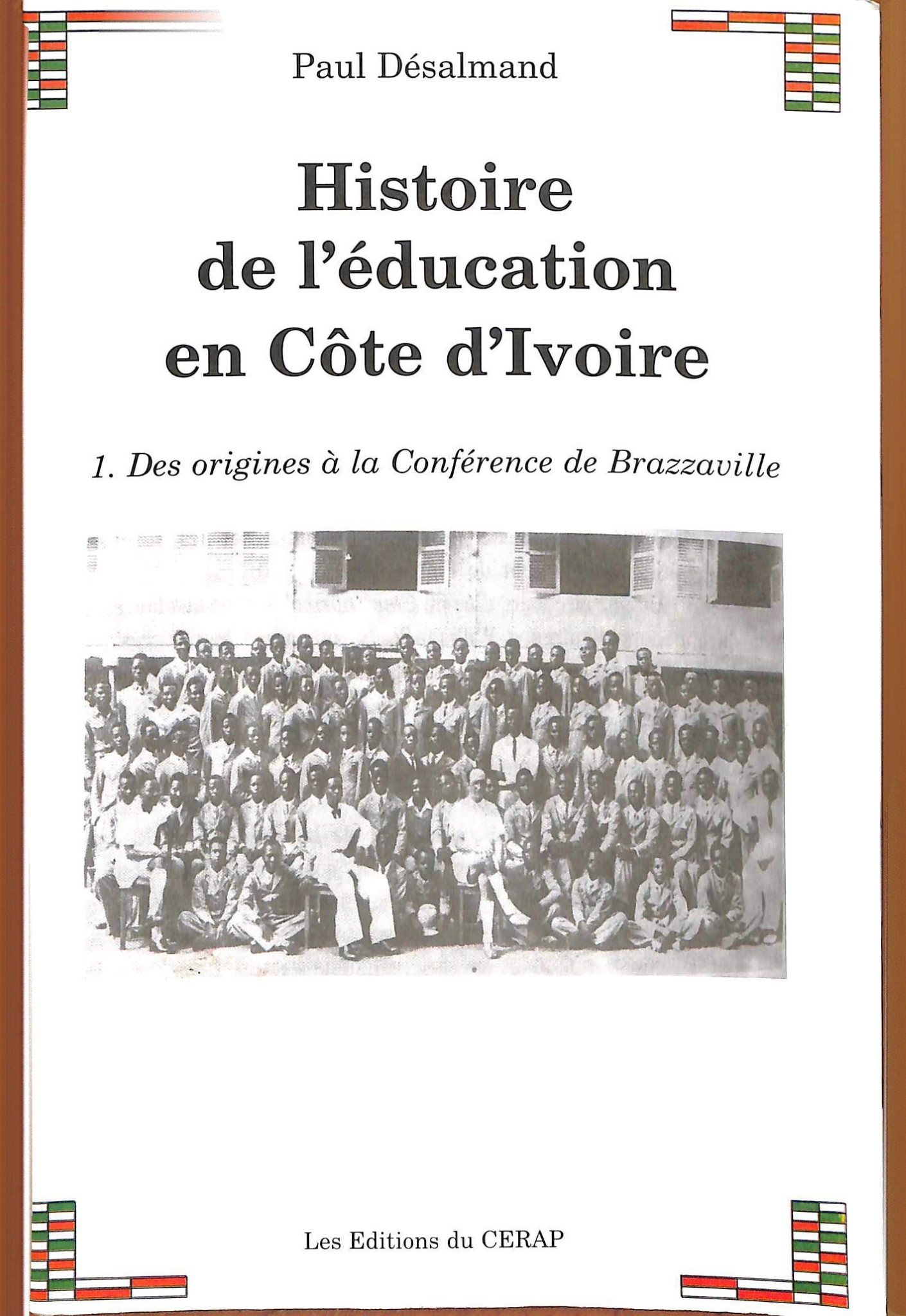 Histoire de l'éducation en Cote d'Ivoire: des ori...