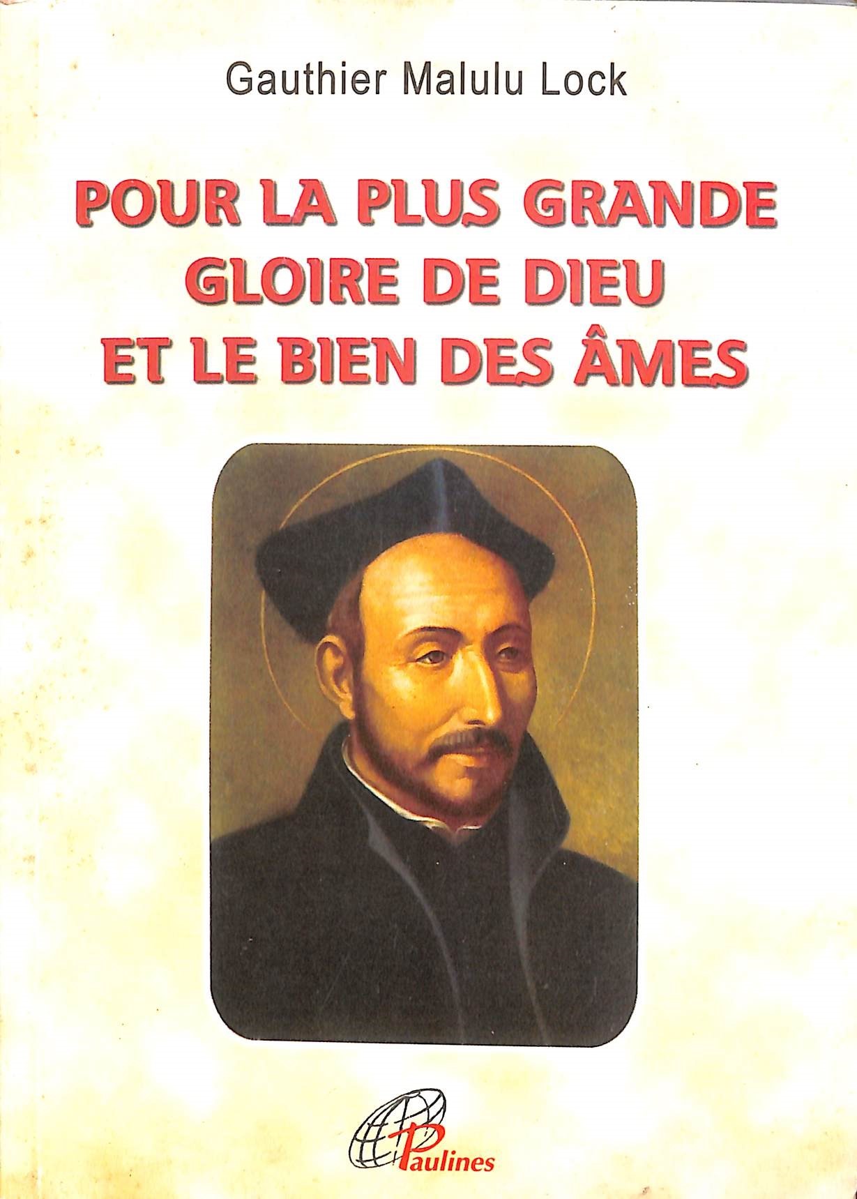 Couverture de  Pour la plus grande gloire de Dieu et le bien des âmes 